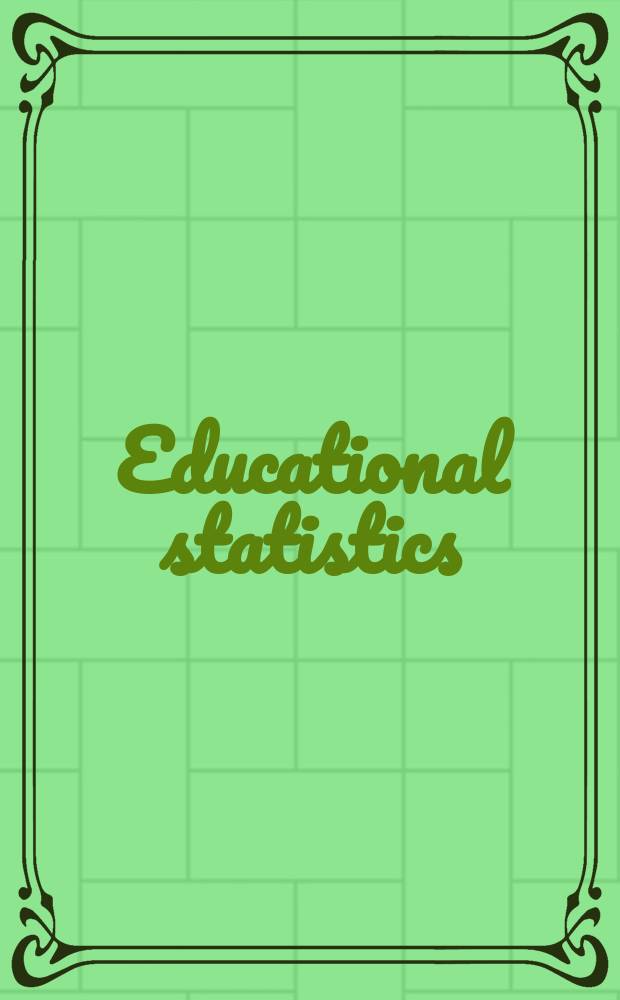 Educational statistics : Annual report