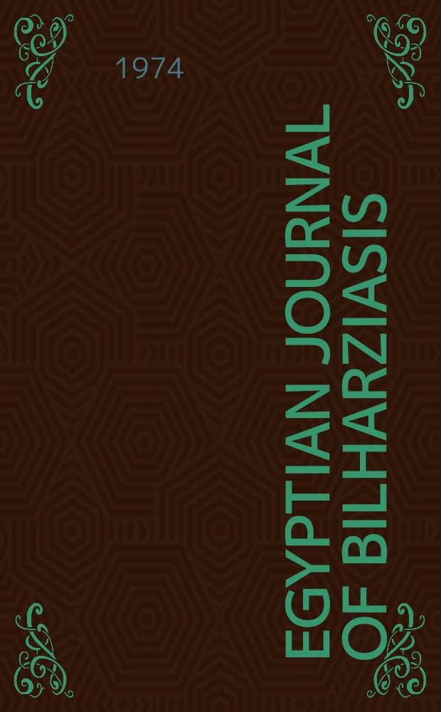 Egyptian journal of bilharziasis : Ed. by: The Egyptian soc. of tropical medicine and parasitology and the General soc. for combat of bilharziasis
