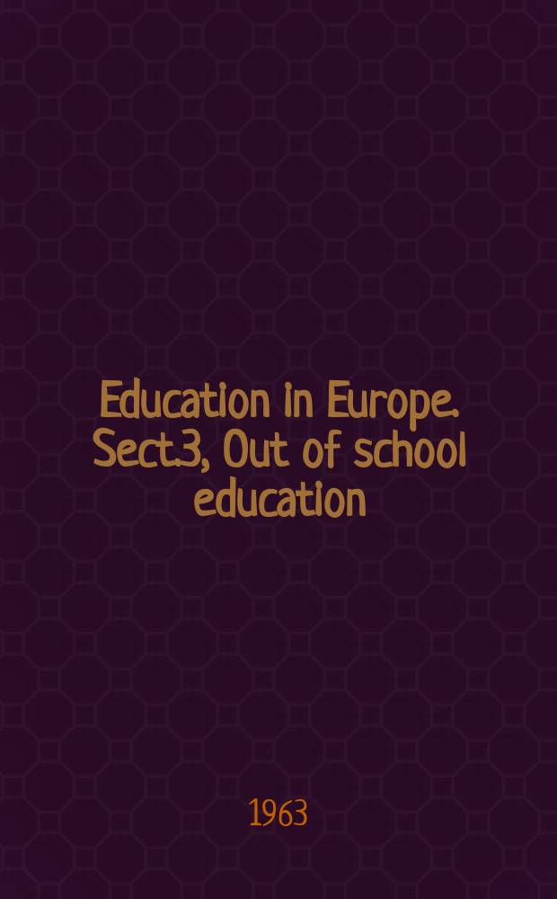 [Education in Europe]. Sect.3, Out of school education