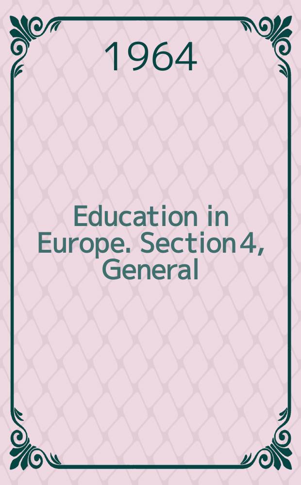Education in Europe. Section 4, General