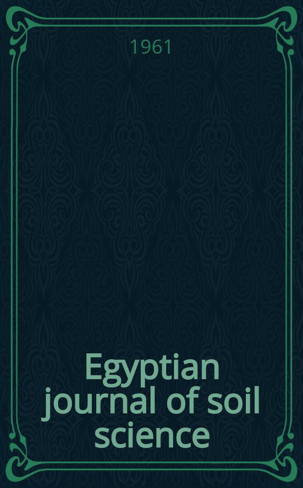 Egyptian journal of soil science : Ed. by the Soc. of soil science