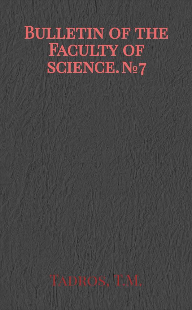 Bulletin of the Faculty of science. №7 : The osmotic pressure of Egyptian desert plants in relation to water supply