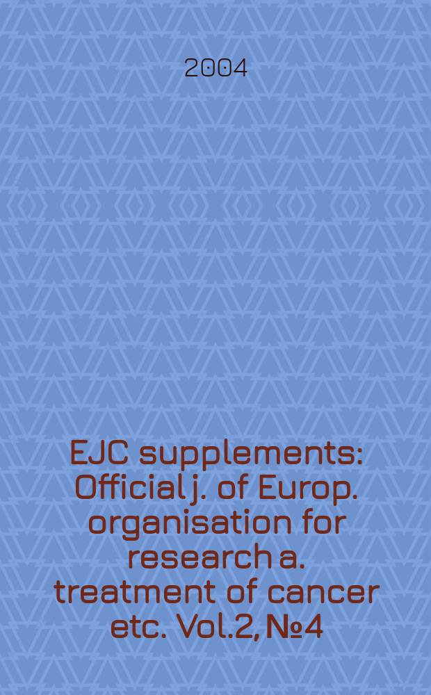 EJC supplements : Official j. of Europ. organisation for research a. treatment of cancer etc. Vol.2, №4 : Thoracic malignancies