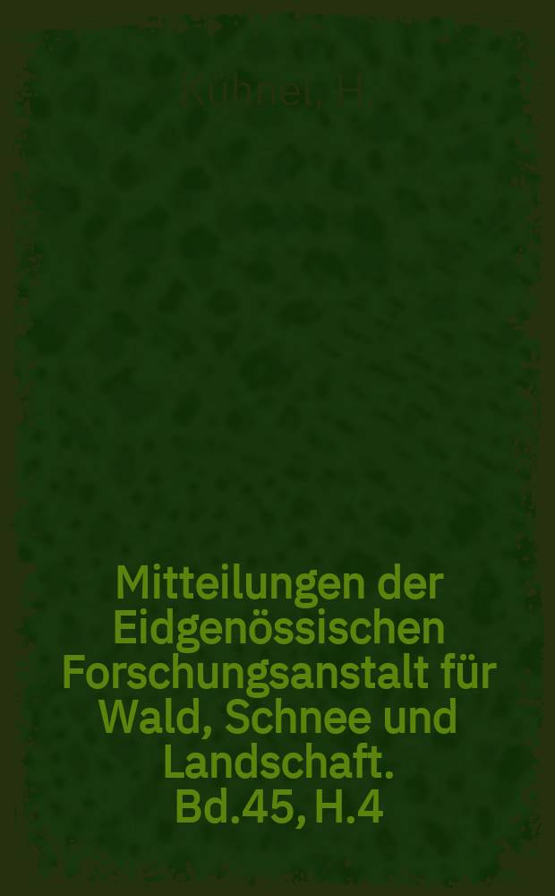 Mitteilungen der Eidgenössischen Forschungsanstalt für Wald, Schnee und Landschaft. Bd.45, H.4 : Untersuchung des Dränungserfolges an 50 Jahre alten Anlagen