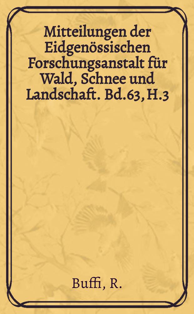 Mitteilungen der Eidgenössischen Forschungsanstalt für Wald, Schnee und Landschaft. Bd.63, H.3 : Le specie forestali per la zona castanile ...