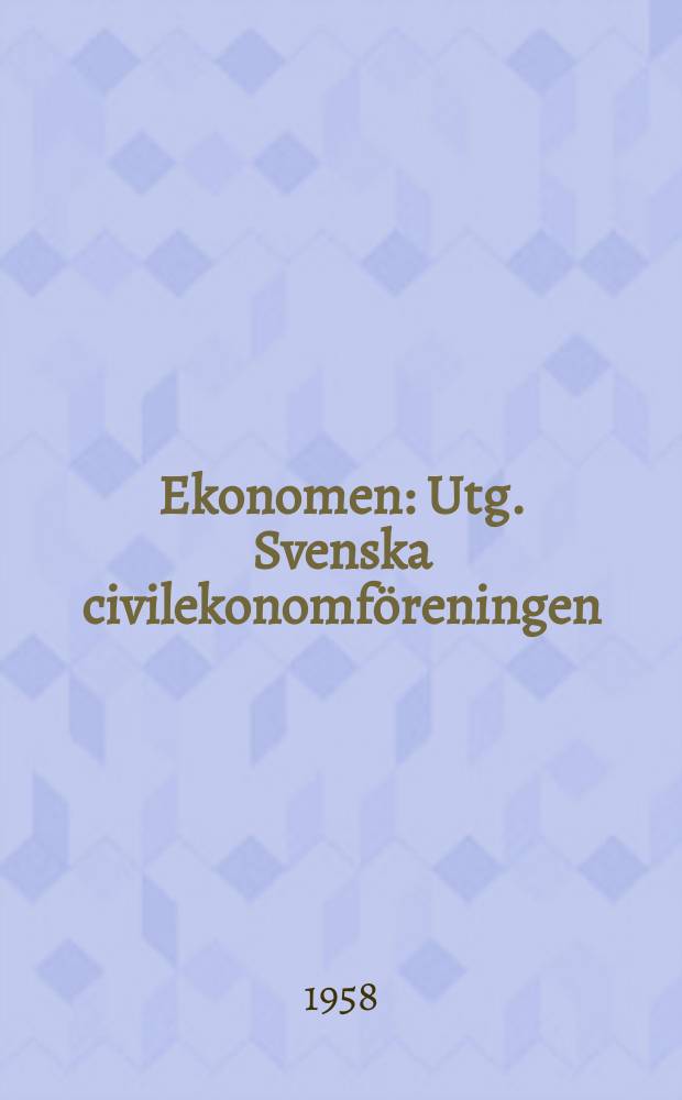 Ekonomen : Utg. Svenska civilekonomf&ouml;reningen