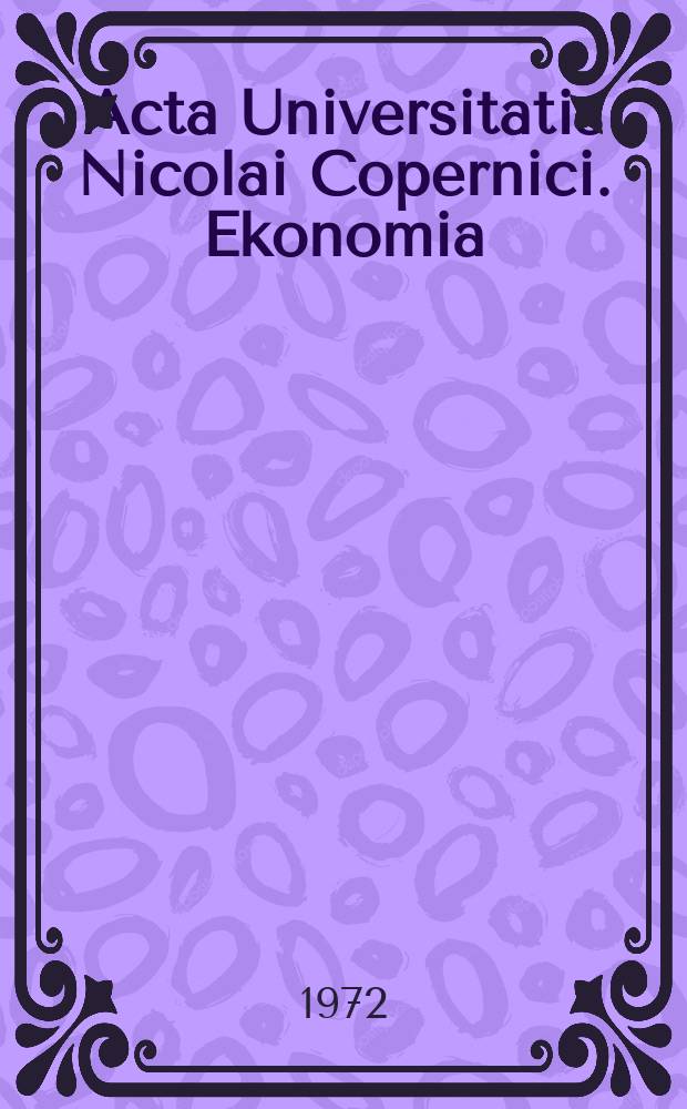 Acta Universitatis Nicolai Copernici. Ekonomia
