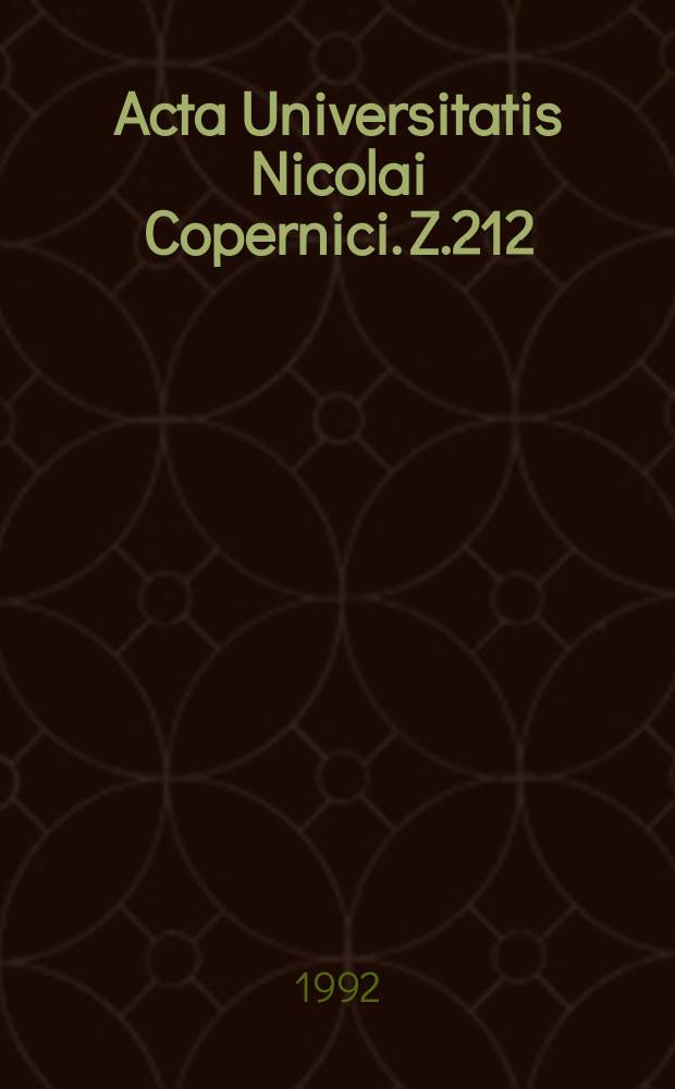 Acta Universitatis Nicolai Copernici. Z.212 : (Modelowanie procesów ekonomicznych w świetle koncepcji zgodnych modeli dynamicznych)