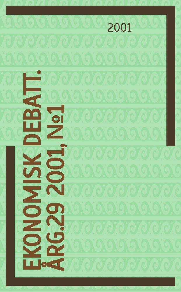 Ekonomisk debatt. &Aring;rg.29 2001, №1