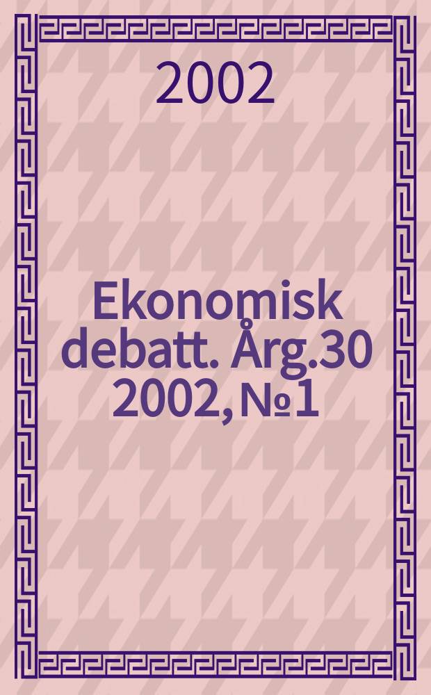 Ekonomisk debatt. Årg.30 2002, №1