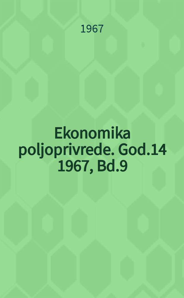Ekonomika poljoprivrede. God.14 1967, Bd.9 : O aktuelnim problemima kooperacije u polio privredi i zemljoradničkim zadrugama