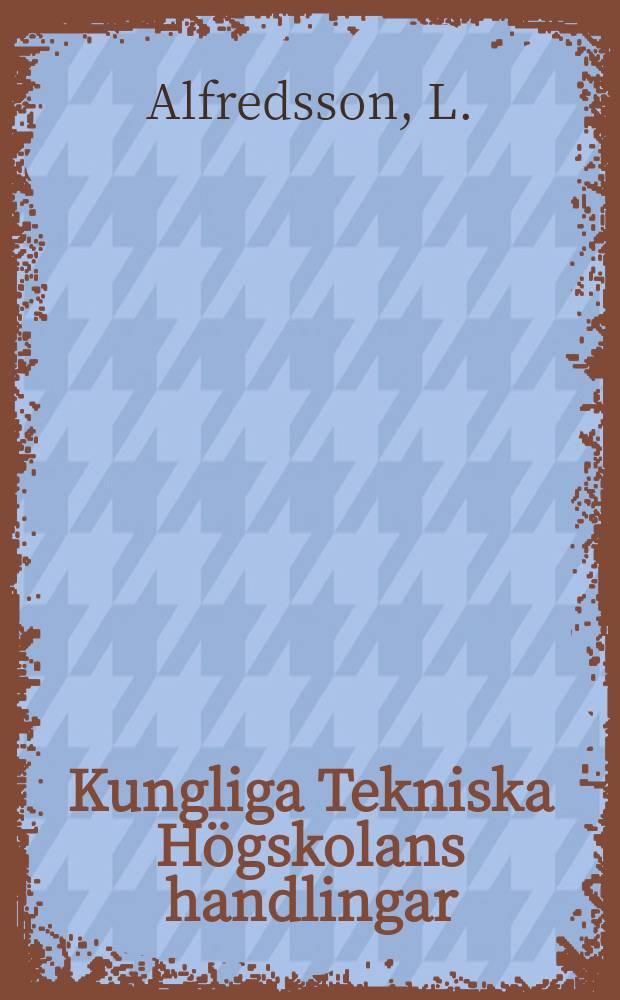 Kungliga Tekniska Högskolans handlingar : Investigation of backward-wave modes in plasma wave guides