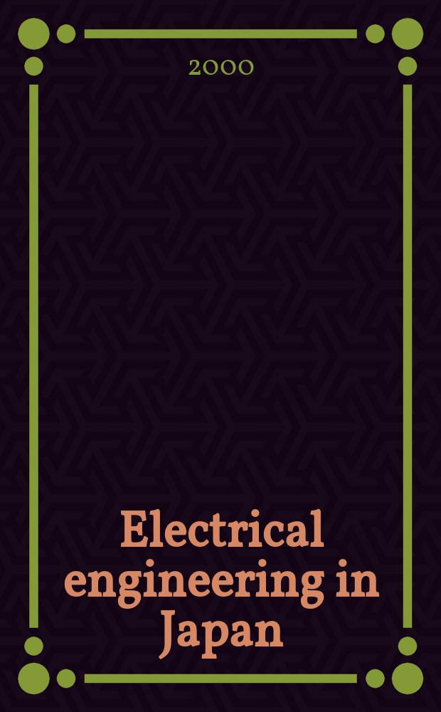 Electrical engineering in Japan : A transl. of the Denki Gakkai Ronbunshi (Transactions of the Inst. of electrical engineering in Japan). Vol.132, №1