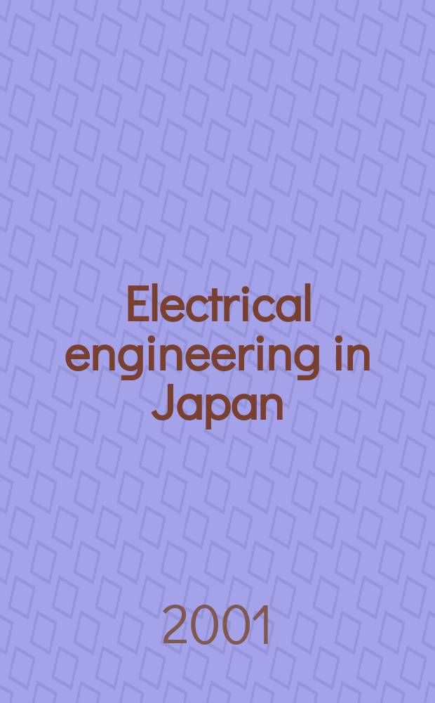 Electrical engineering in Japan : A transl. of the Denki Gakkai Ronbunshi (Transactions of the Inst. of electrical engineering in Japan). Vol.134, №2