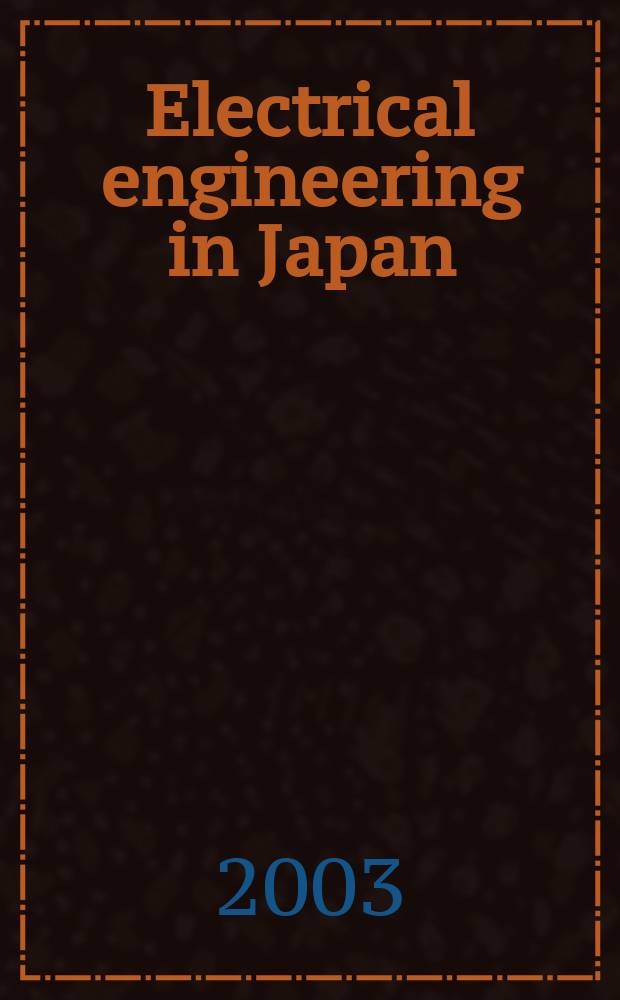 Electrical engineering in Japan : A transl. of the Denki Gakkai Ronbunshi (Transactions of the Inst. of electrical engineering in Japan). Vol.142, №3
