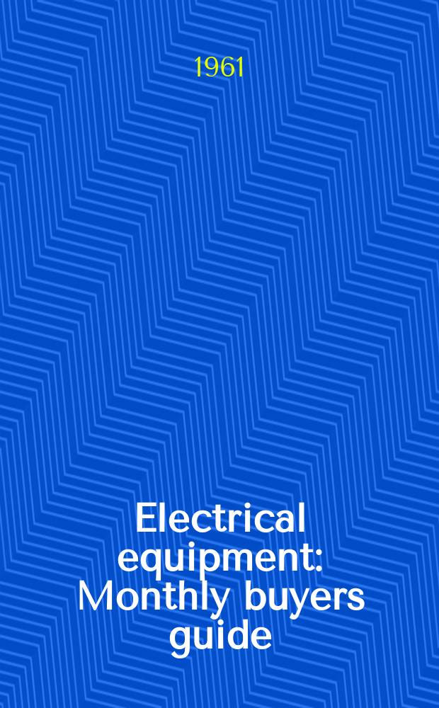 Electrical equipment : Monthly buyers guide