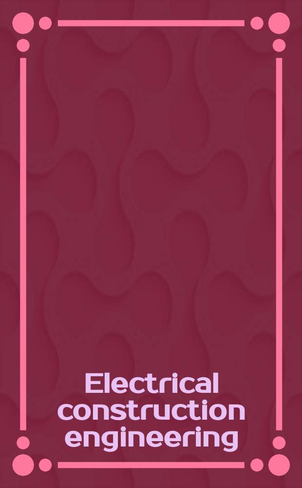 Electrical construction engineering