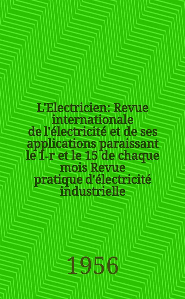 L'Electricien : Revue internationale de l'électricité et de ses applications paraissant le 1-r et le 15 de chaque mois Revue pratique d'électricité industrielle. Année69 1956, T.84, №1959