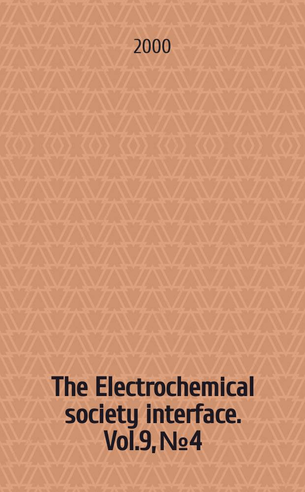 The Electrochemical society interface. Vol.9, №4