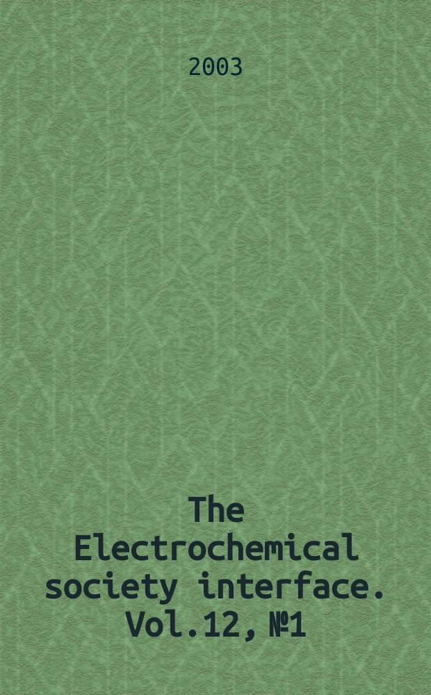 The Electrochemical society interface. Vol.12, №1