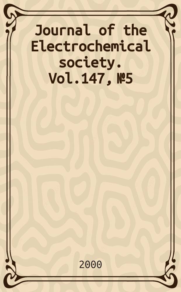 Journal of the Electrochemical society. Vol.147, №5