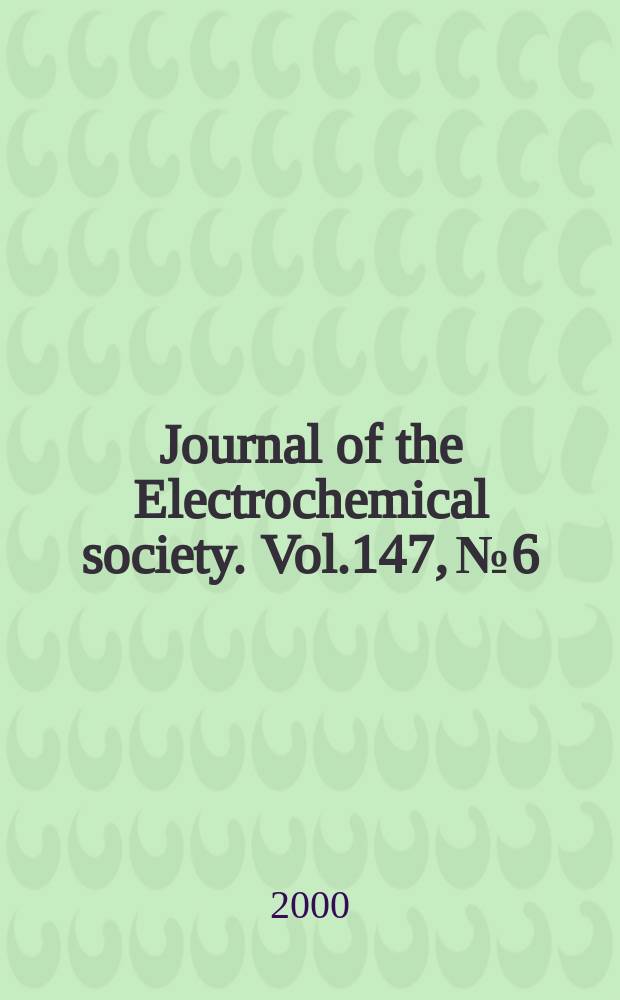 Journal of the Electrochemical society. Vol.147, №6