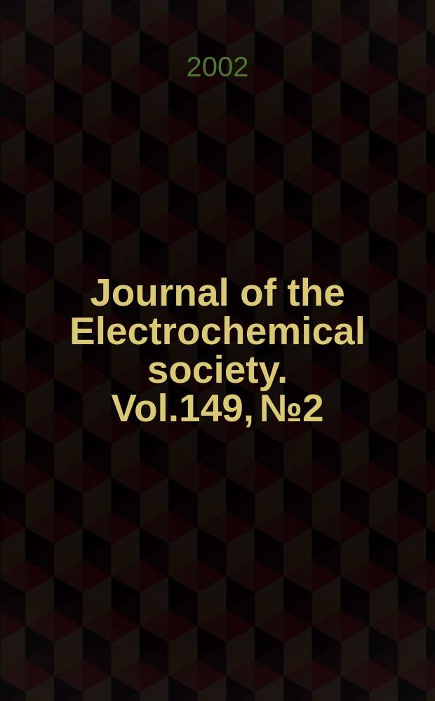 Journal of the Electrochemical society. Vol.149, №2