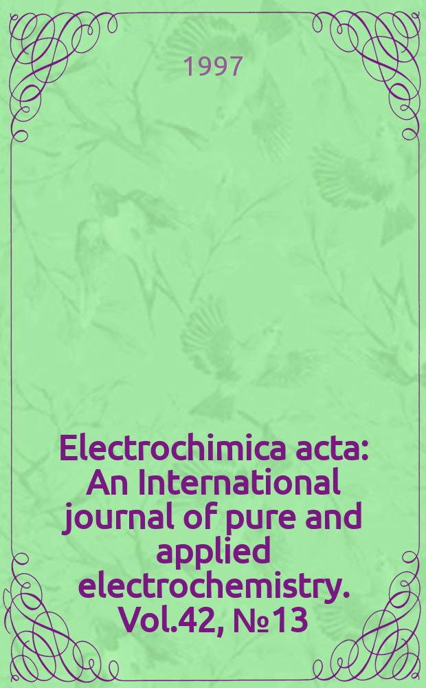 Electrochimica acta : An International journal of pure and applied electrochemistry. Vol.42, №13/14 : Electrochemistry in organic synthesis