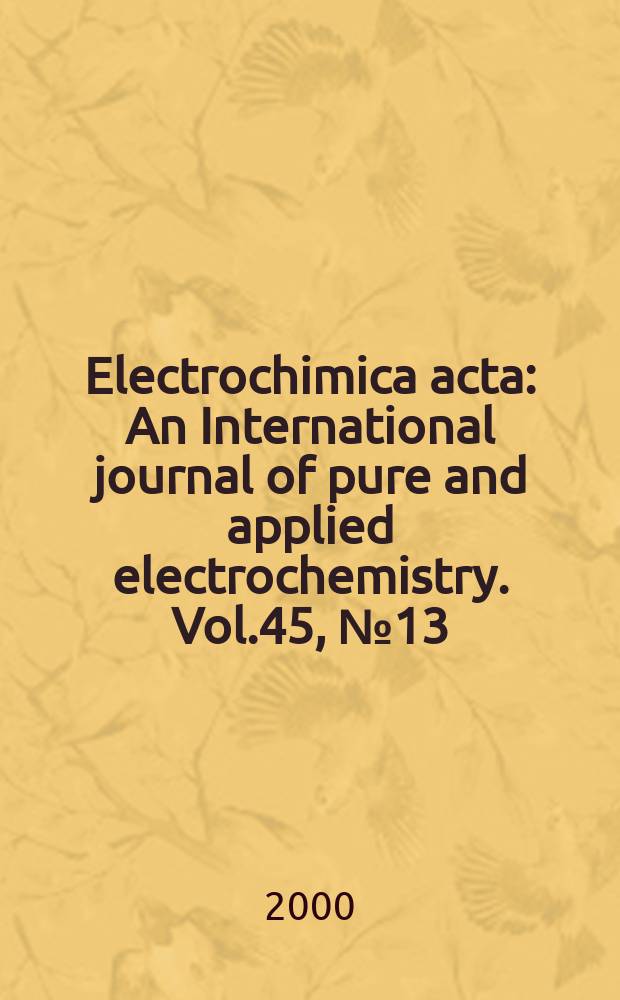 Electrochimica acta : An International journal of pure and applied electrochemistry. Vol.45, №13