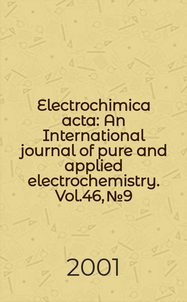 Electrochimica acta : An International journal of pure and applied electrochemistry. Vol.46, №9