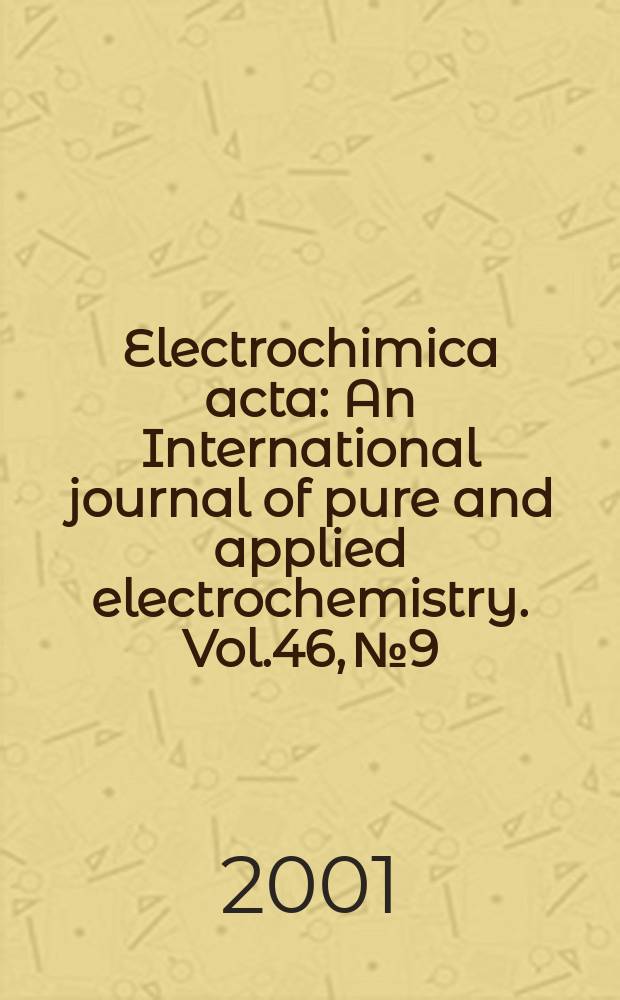 Electrochimica acta : An International journal of pure and applied electrochemistry. Vol.46, №9