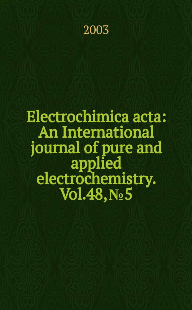 Electrochimica acta : An International journal of pure and applied electrochemistry. Vol.48, №5