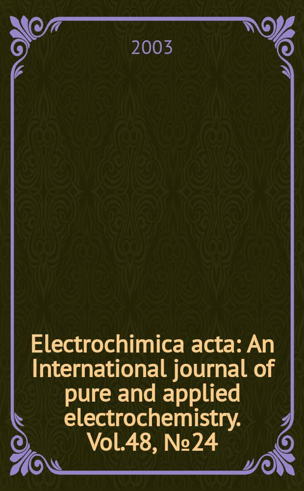 Electrochimica acta : An International journal of pure and applied electrochemistry. Vol.48, №24