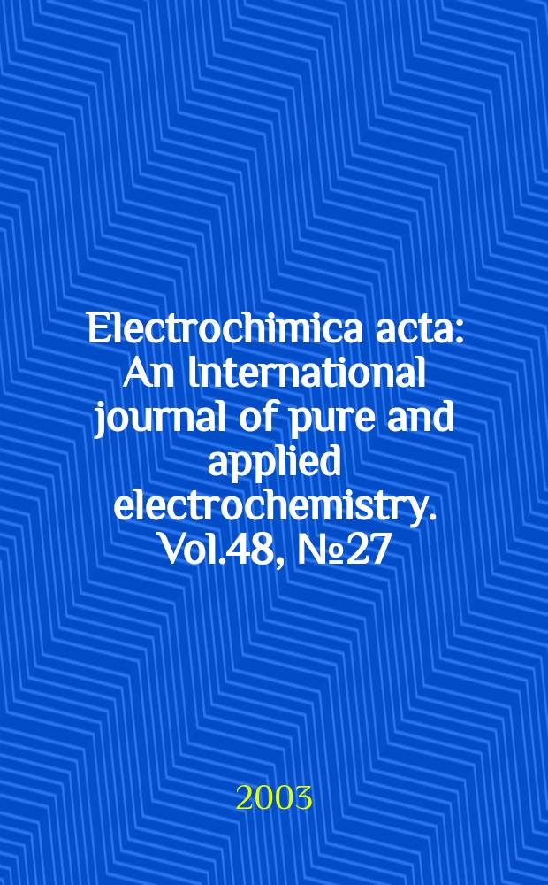 Electrochimica acta : An International journal of pure and applied electrochemistry. Vol.48, №27