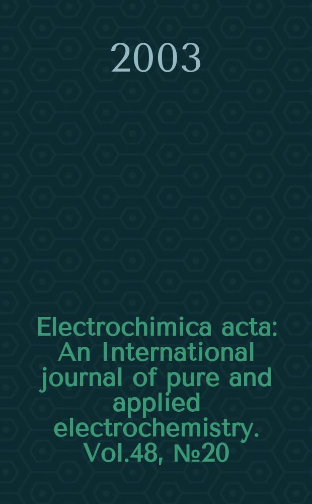 Electrochimica acta : An International journal of pure and applied electrochemistry. Vol.48, №20/22 : Electrochemistry in molecular and microscopic dimensions