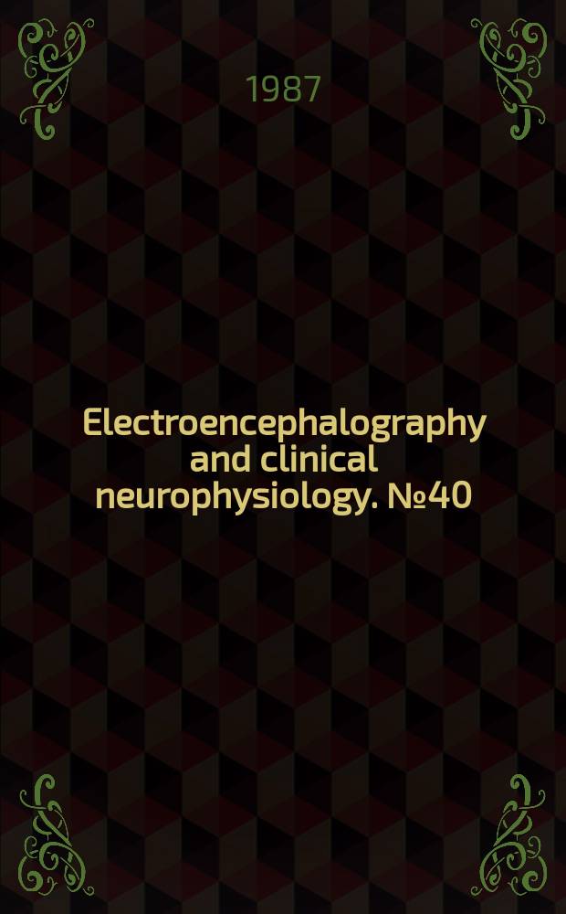 Electroencephalography and clinical neurophysiology. №40 : Current trends in event - related potential research