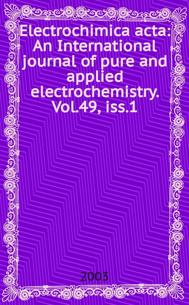 Electrochimica acta : An International journal of pure and applied electrochemistry. Vol.49, iss.1 : New developments in electrode kinetics
