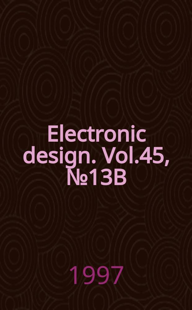 Electronic design. Vol.45, №13B : Special analog issue