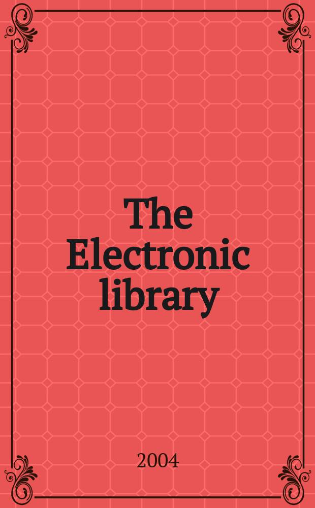 The Electronic library : The intern. j. for the application of technology in inform. environments. Vol.22, №1 : Network and security issues for internet mobile entertainment