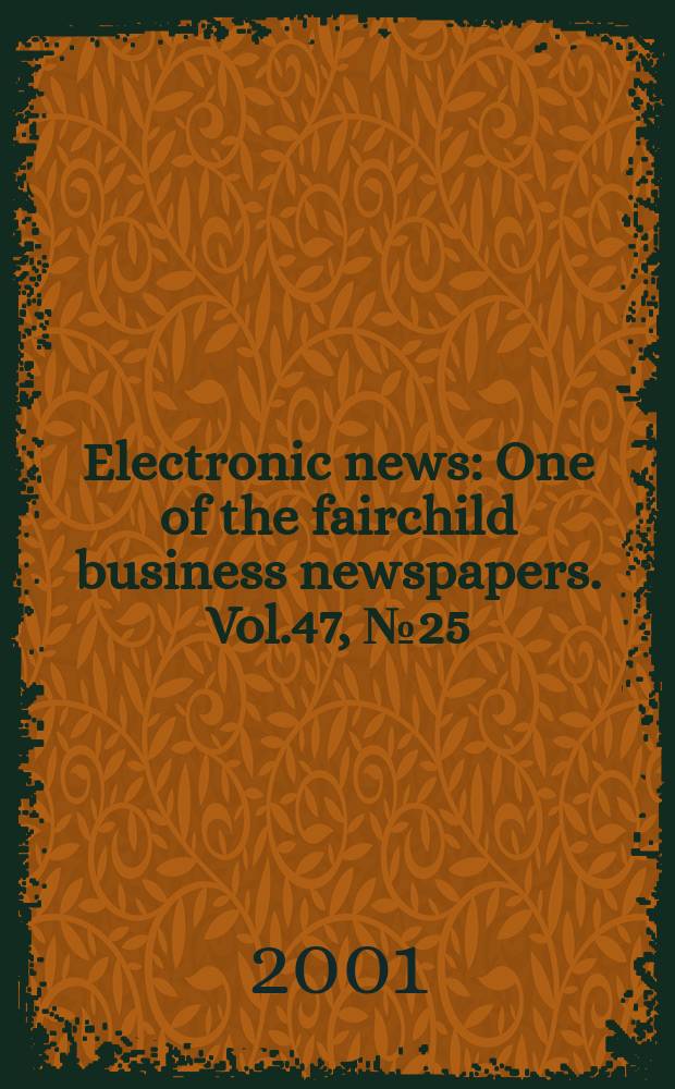Electronic news : One of the fairchild business newspapers. Vol.47, №25