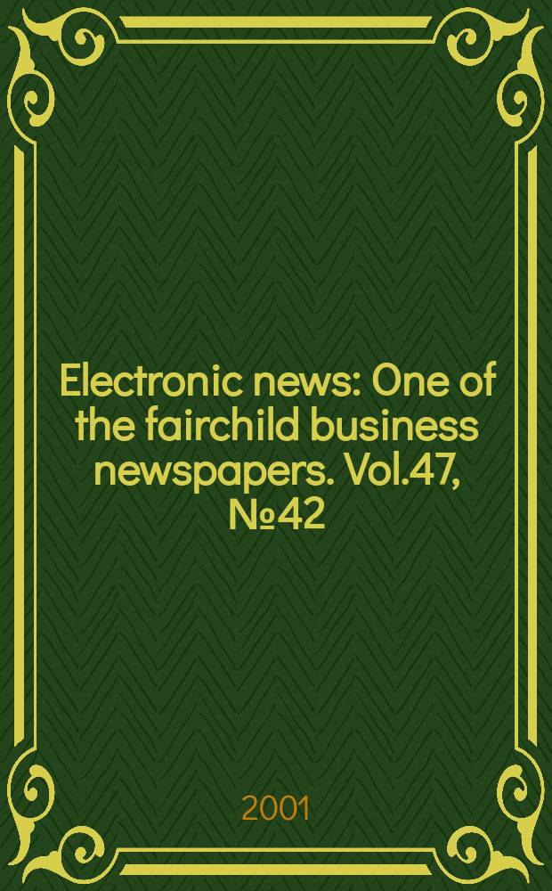 Electronic news : One of the fairchild business newspapers. Vol.47, №42