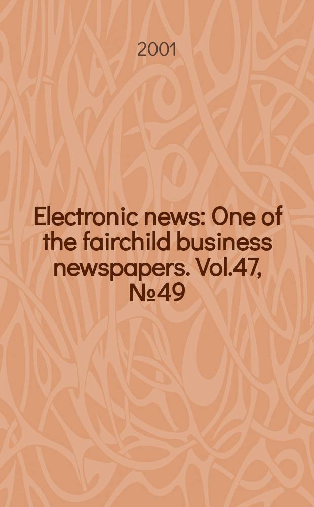 Electronic news : One of the fairchild business newspapers. Vol.47, №49