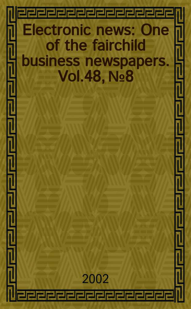 Electronic news : One of the fairchild business newspapers. Vol.48, №8