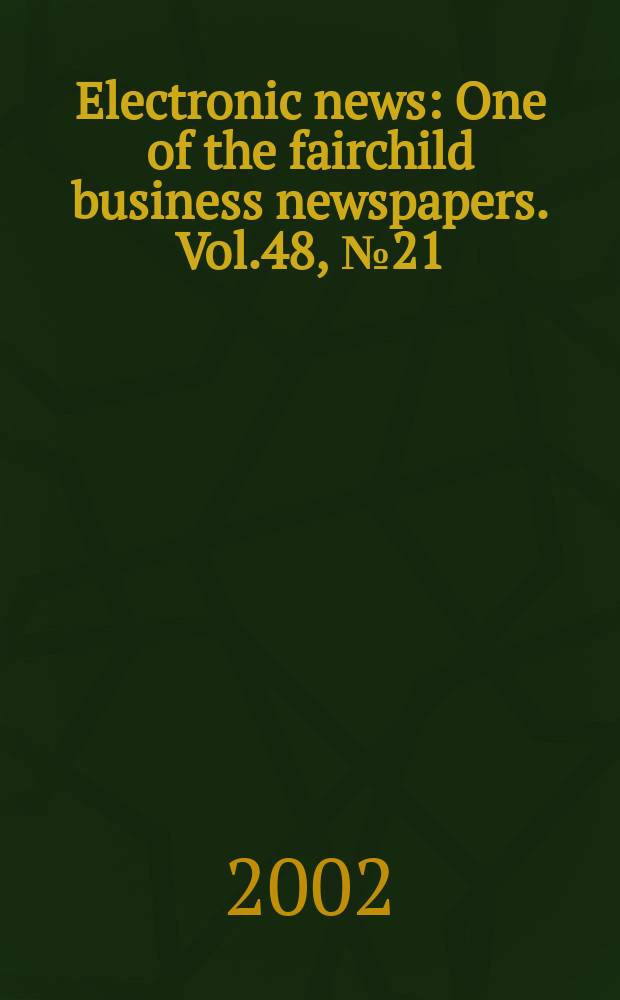 Electronic news : One of the fairchild business newspapers. Vol.48, №21