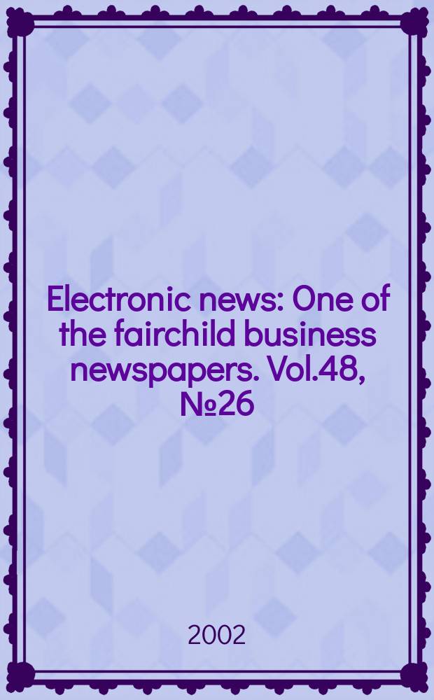 Electronic news : One of the fairchild business newspapers. Vol.48, №26