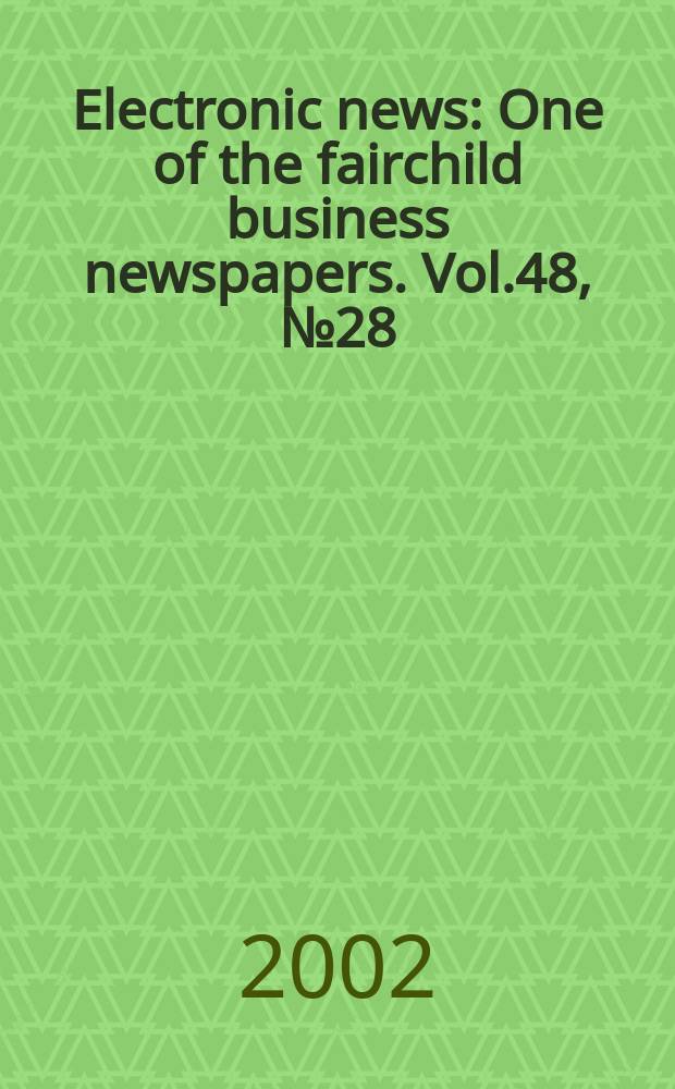 Electronic news : One of the fairchild business newspapers. Vol.48, №28