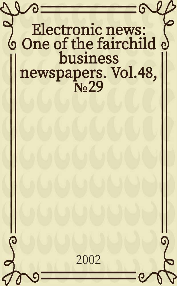 Electronic news : One of the fairchild business newspapers. Vol.48, №29