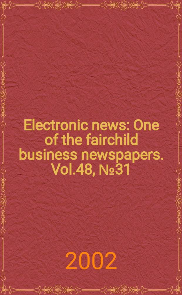 Electronic news : One of the fairchild business newspapers. Vol.48, №31