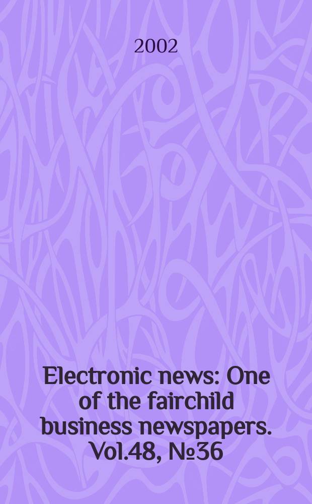 Electronic news : One of the fairchild business newspapers. Vol.48, №36