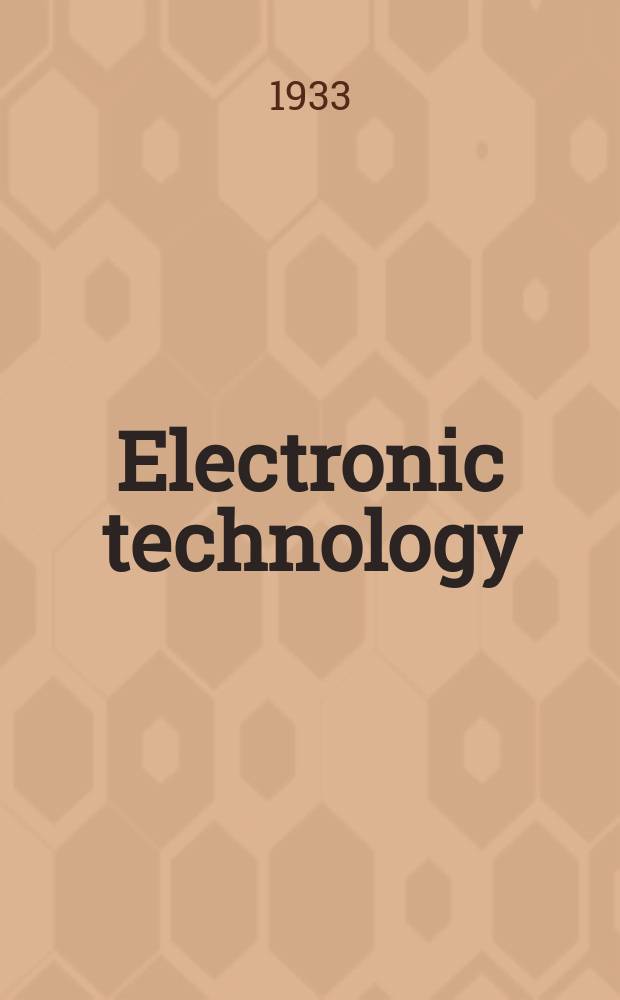 Electronic technology : Incorporating Wireless engineer Electronic & radio engineer. Vol.10, №118